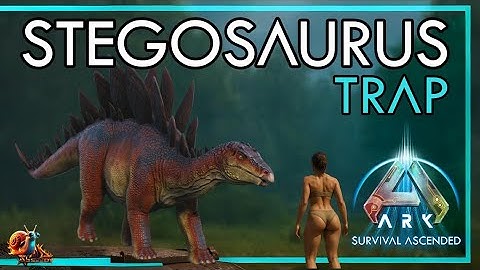 Stegosaurus Trap - Ark: Survival Ascended