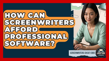 How Can Screenwriters Afford Professional Software? - Screenwriter