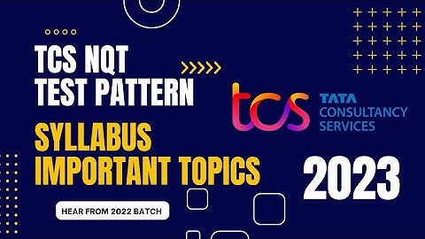 TCS NQT 2023 Test Pattern | TCS NQT Syllabus and Important Topics | TCS Aptitude and Coding Topics