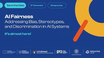 AI Fairness Event | Addressing Bias, Stereotypes and Discrimination in AI Systems