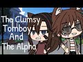 🌼The Clumsy Tomboy And The Alpha 🌼 //GLMM//GachaLife//Read description // original?