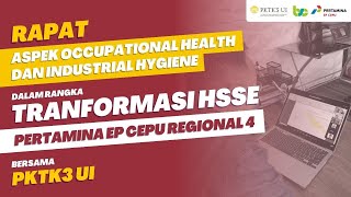 RAPAT ASPEK OHIH - TRANSFORMASI HSSE PEPC REGIONAL 4 BERSAMA PKTK3 UI