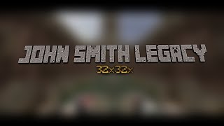 John Smith Legacy 32x32 Texture pack (CINEMATIC VIDEO)