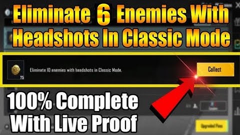 Eliminate 6 Enemies With Headshots In Classic Mode