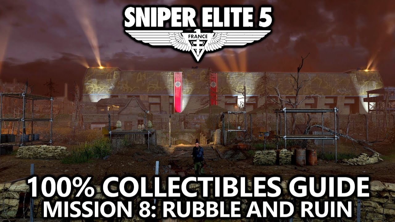 Sniper Elite 5 - 100% Collectibles Guide - Mission 8: Rubble and Ruin