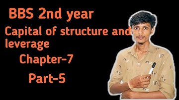 Capital structure and leverage// part-5// bbs 2nd years #Finance#####$$$$$