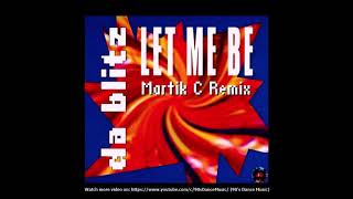 Da Blitz - Let Me Be (Bliss Team Cut) (Martik C Rmx) (90's Dance Music) ✅