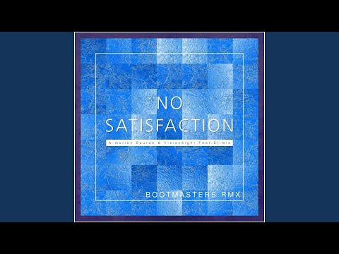 A-motion Source, Visioneight, Efimia - No Satisfaction (Bootmasters Remix Radio Edit)