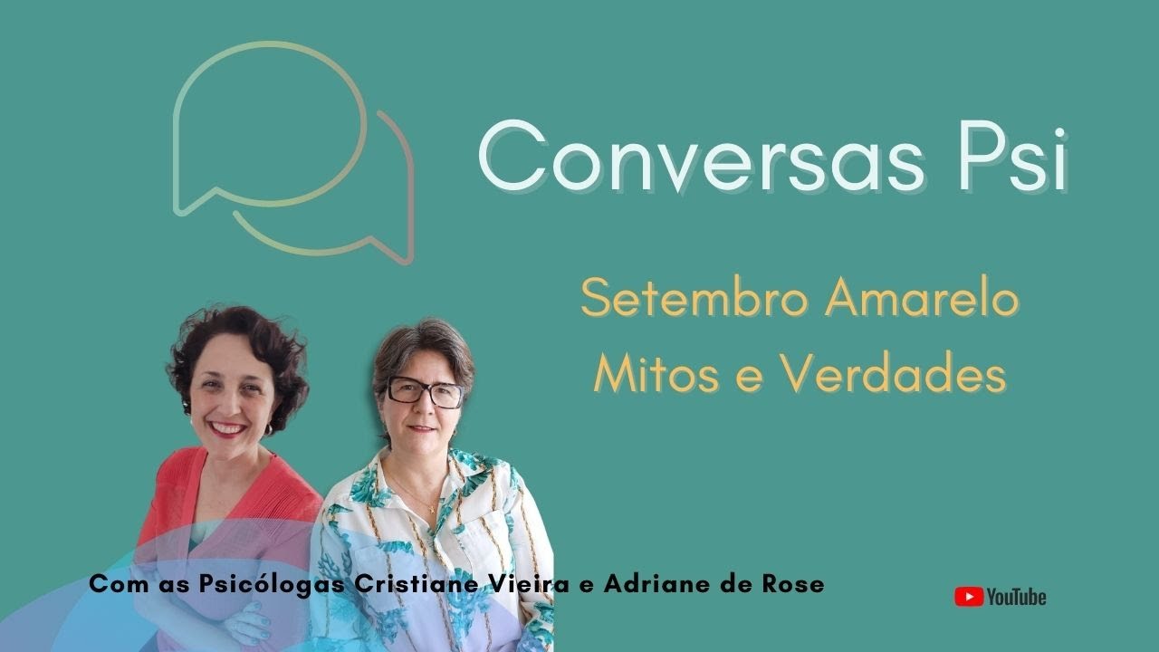 Conversas Psi - Setembro Amarelo - Mitos e Verdades