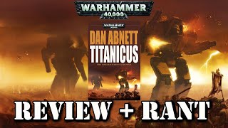 Titanicus by Dan Abnett Quick Ranty Review