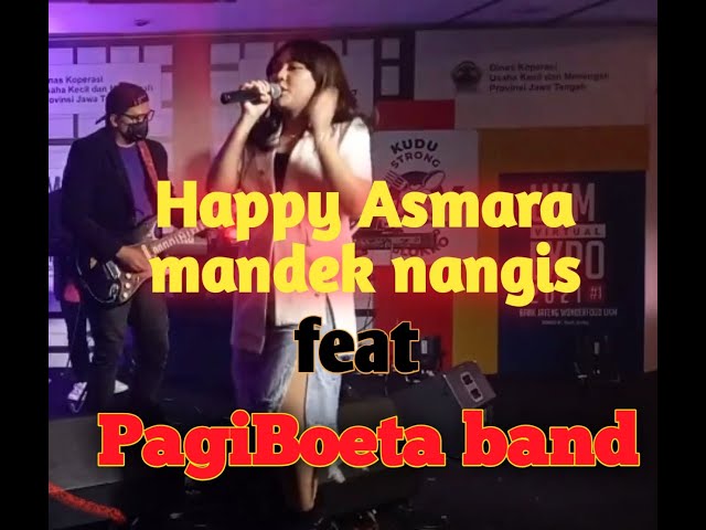 Happy Asmara,Mandek Nangis feat Pagiboeta band class=