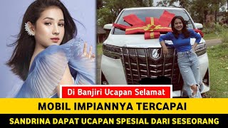 Mobil Impian Sandrina | Ucapan Selamat Spesial Buat Sandrina Michelle  Dari Seseorang~djs hari ini