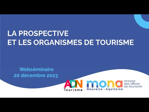 2023 webséminaire prospective et organismes de tourisme MONA ADN tourisme