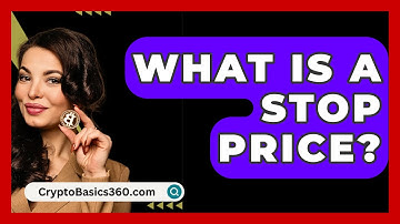 What Is A Stop Price? - CryptoBasics360.com