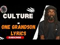 CULTURE ONE GRANDSON LYRICS 