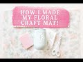 CUSTOM CRAFT MAT: HOW TO CREATE A CRAFT MAT IN 5 MINUTES OR LESS!