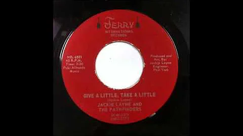 Jackie Layne  & Pathfinders -  Give A Little, Take...