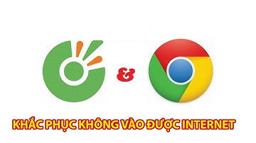 Khắc phục không vào được mạng bằng cốc cốc