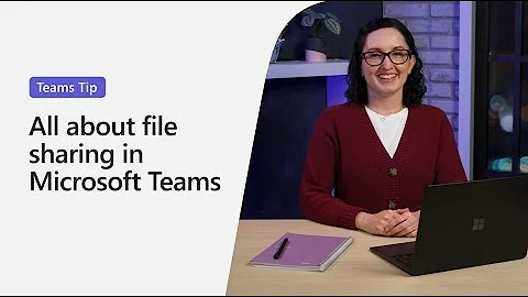 All about file sharing in Microsoft Teams