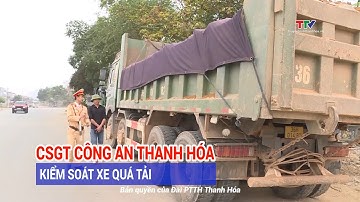 CSGT Công an Thanh Hóa tăng cường kiểm soát xe quá tải dịp cuối năm 2023
