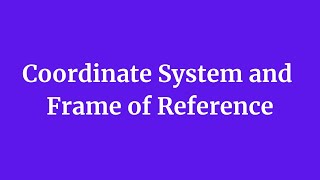 2 Coordinate System and Frame of Reference Net Worth