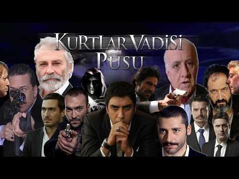 Kurtlar Vadisi - Gerçek Karakterler (2002 - 2015) ORIJINAL