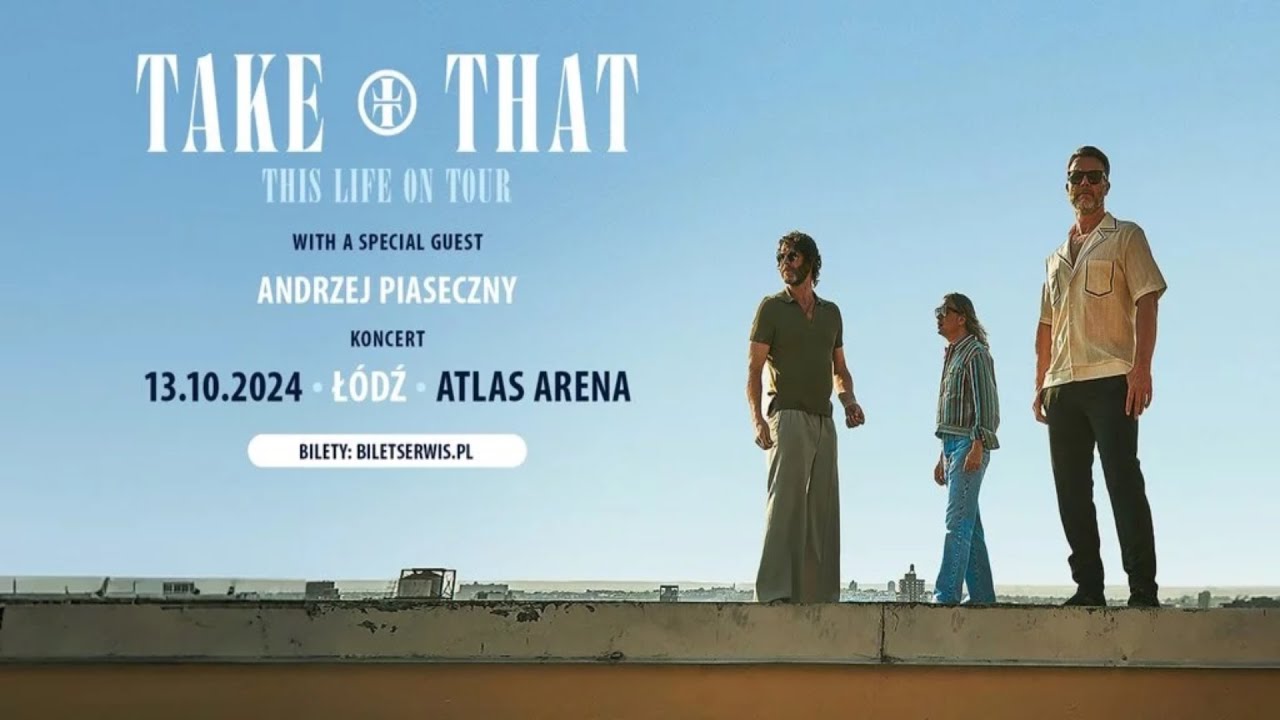 Take That ,,Atlas Arena Łódź