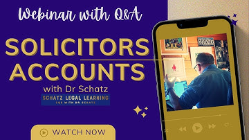 SQE1 Webinar | An introduction to Solicitors Accounts | Double-Entry Bookkeeping  by Dr Schatz