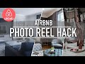 You Need This Airbnb Photos Reel Trick