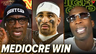 Unc & Ocho say Jalen Hurts & Eagles’ MEDIOCRE play will lead to NFL Playoff loss | Nightcap
