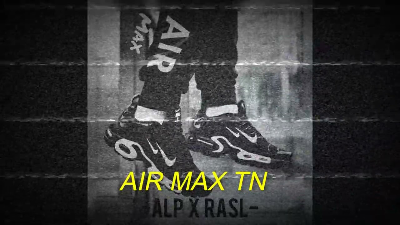 ALP - AIR MAX TN feat. RASL
