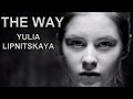 Yulia Lipnitskaya || The Way