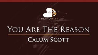 Calum Scott - You Are The Reason - HIGHER Key (Piano Karaoke / Sing Along)