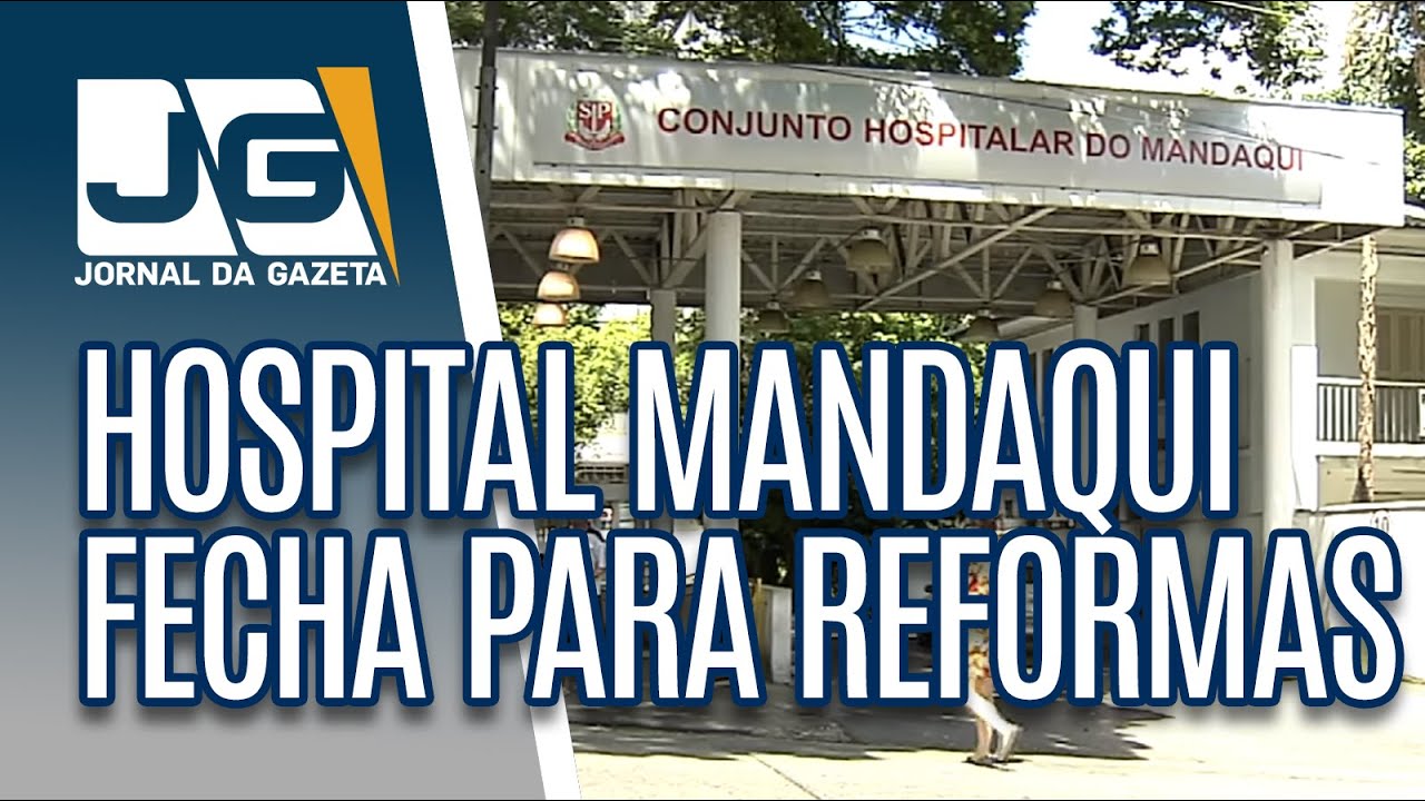 Hospital Mandaqui na zona norte fecha para continuar reformas