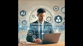 "Personalization Through Data: Tailoring Content & Experiences with Insights"