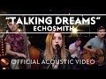 Echosmith - Talking Dreams (Acoustic) [Live]