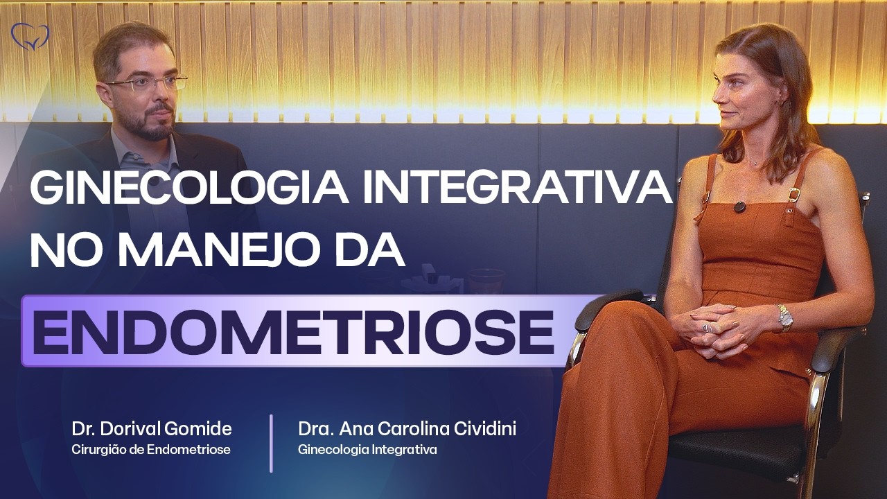 Ginecologia integrativa no manejo da Endometriose | com Dra. Ana Carolina Cividini | talks #14