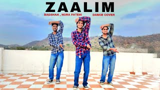 ZAALIM Song Dance Video | Badshah , Nora Fatehi | ZAALIM - Badshah Song Dance Cover
