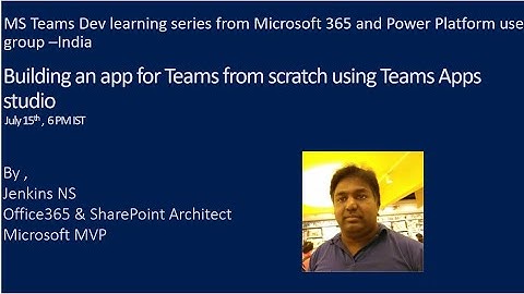Building an app from scratch for Teams using MS Teams App studio