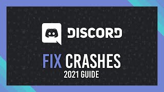 Fix Discord Crashing 2021 | Multiple Fixes | Updated