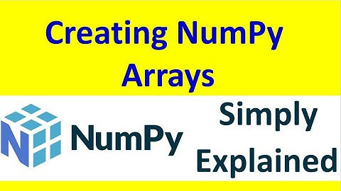 Creating NumPy Arrays with different methods [Part -13]