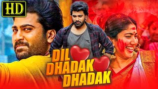 Dil Dhadak Dhadak (दिल धड़क धड़क) Sai Pallavi Romantic Hindi Dubbed Full HD Movie | Sharwanand