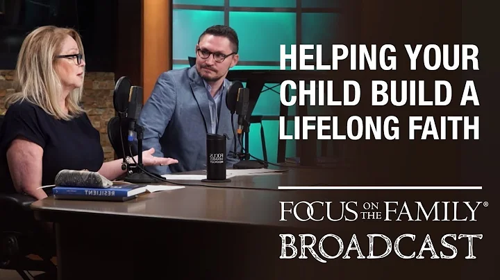 Helping Your Child Build a Lifelong Faith - Valeri...