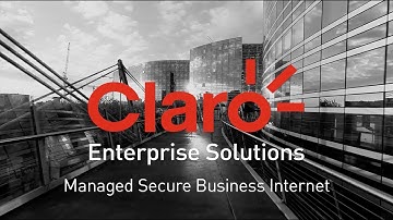 ⭕️ Managed Secure Business Internet | Claro Enterprise Solutions