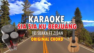 SIA SIA KU BERJUANG | KARAOKE KENTRUNG | Zidan Ft. Tri Suaka | Nada Pria