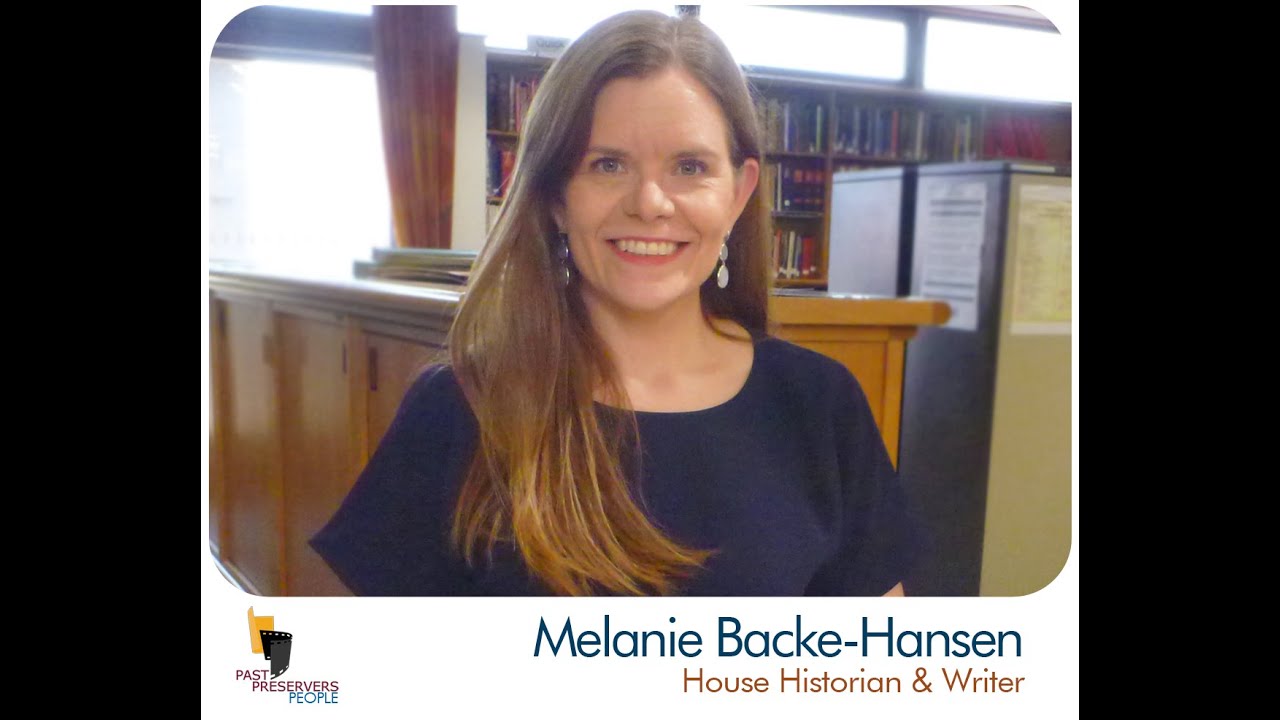 Melanie Backe-Hansen, House Historian & Writer
