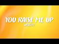 You Raise Me Up Westlife Lyrics