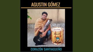 Video thumbnail of "Agustín Gómez - Cantorcito del Pago (Chacarera)"