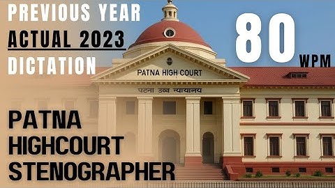 2023 Previous Year Dictation @80wpm l Patna Highcourt Stenographer l Shorthand Savvy