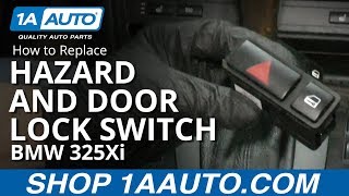How to Replace Hazard and Door Lock Switch 01-05 BMW 325Xi